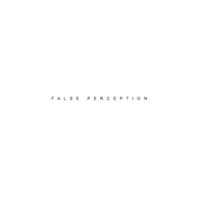 False Perception