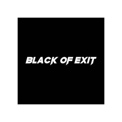 Black Of Exit