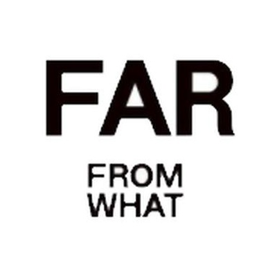 FARFROMWHAT