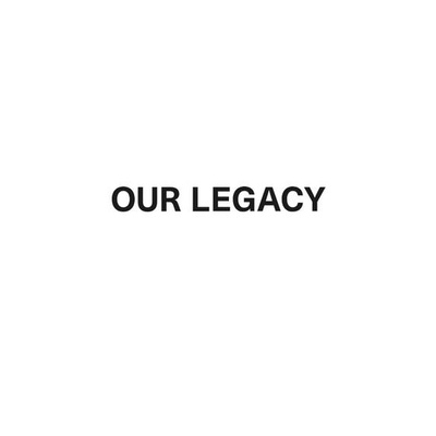 OUR LEGACY