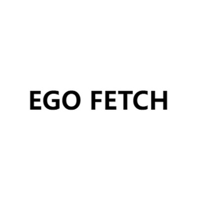 EGO FETCH