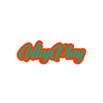 WHY PLAY