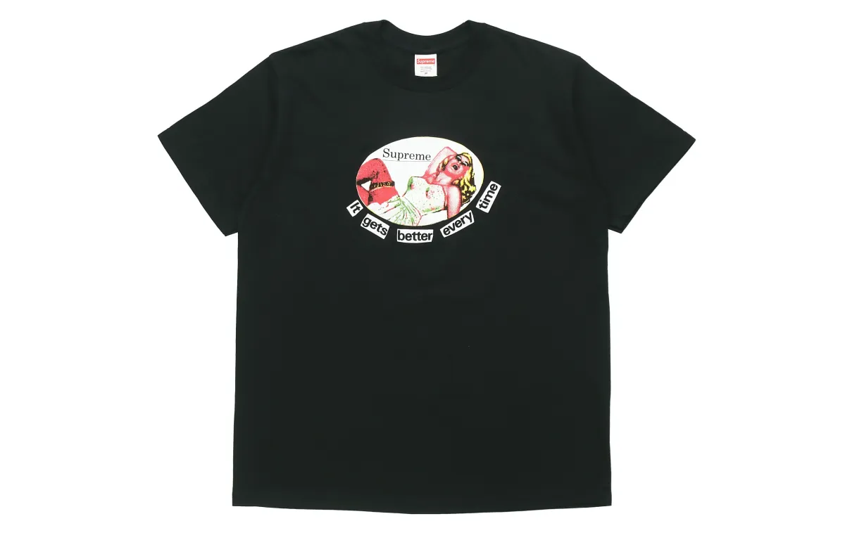 Supreme It Gets Better Every Time T Shirt