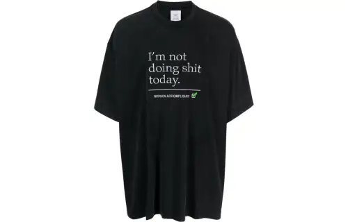 Vetements Not Doing Shit Today T-Shirt