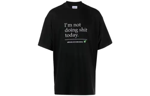 Vetements Not Doing Shit Today T Shirt